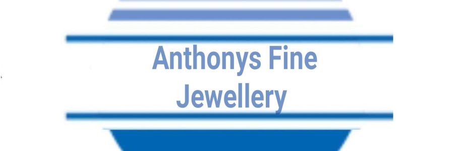 Anthonys Fine Jewellery Cover Image