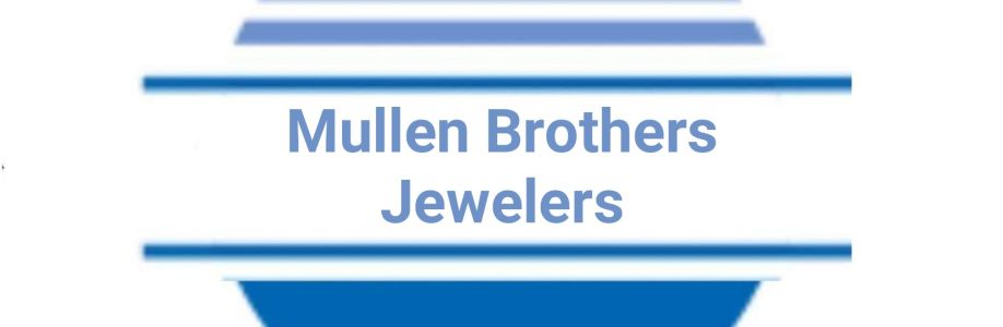 Mullen Brothers Jewelers Cover Image
