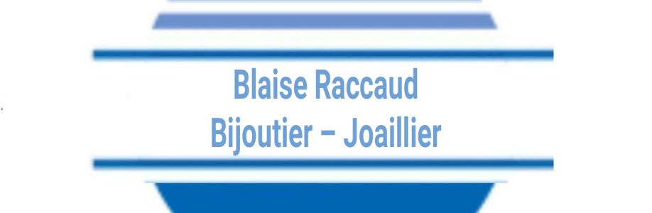Blaise Raccaud Bijoutier – Joaillier Cover Image