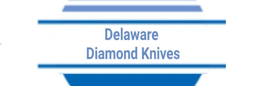 Delaware Diamond Knives Cover Image