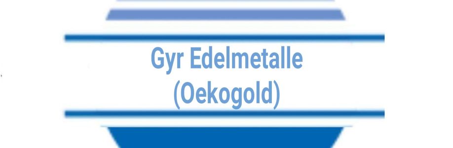 Gyr Edelmetalle (Oekogold) Cover Image