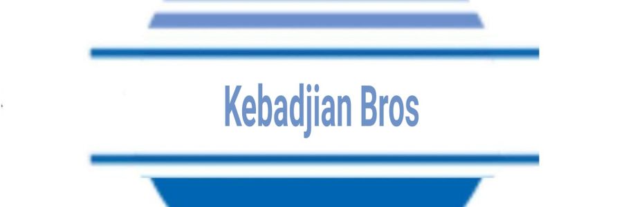 Kebadjian Bros Cover Image