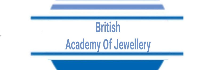 British  Academy Of Jewellery Cover Image