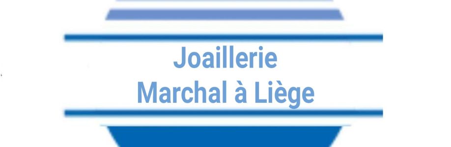 Joaillerie Marchal à Liège Cover Image