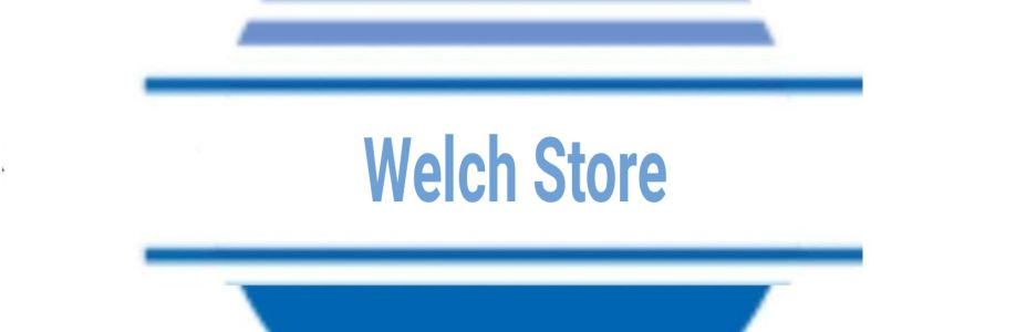 Welch Store Cover Image