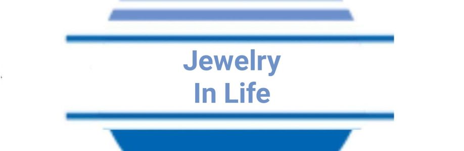 Jewelry In Life Cover Image