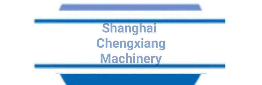 Shanghai Chengxiang Machinery Cover Image