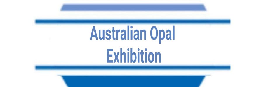Australian Opal Exhibition Cover Image