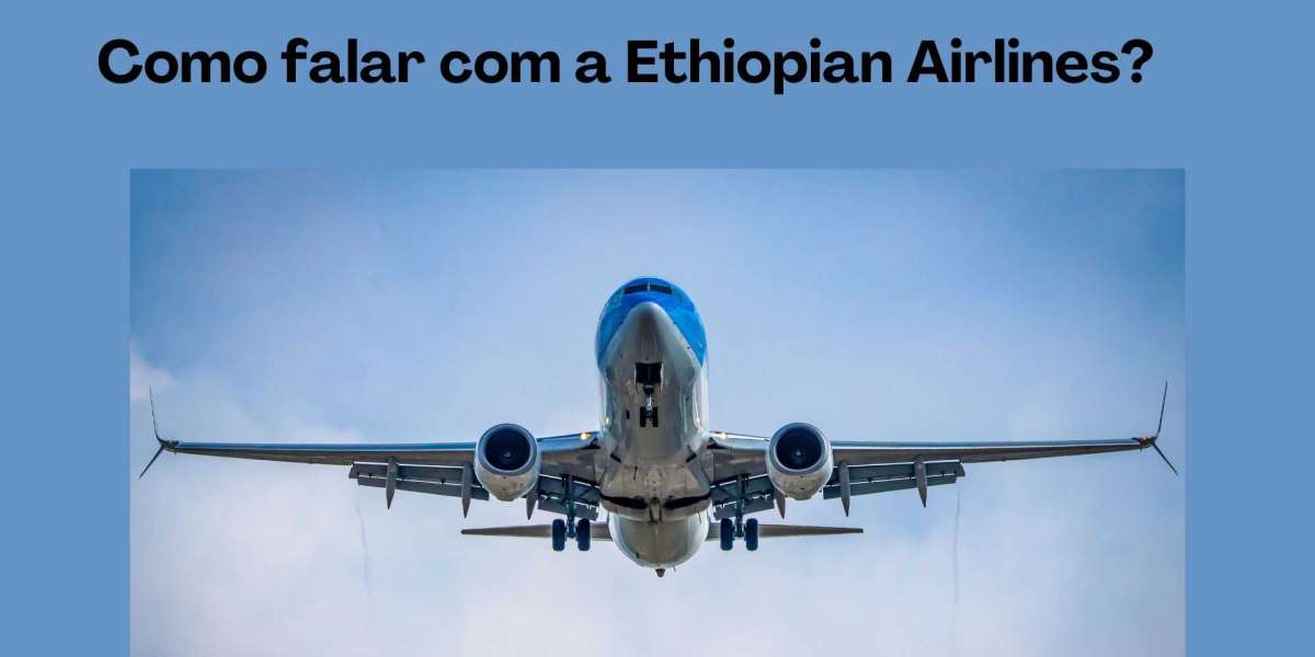 Como se comunicar com a Ethiopian Airlines?
