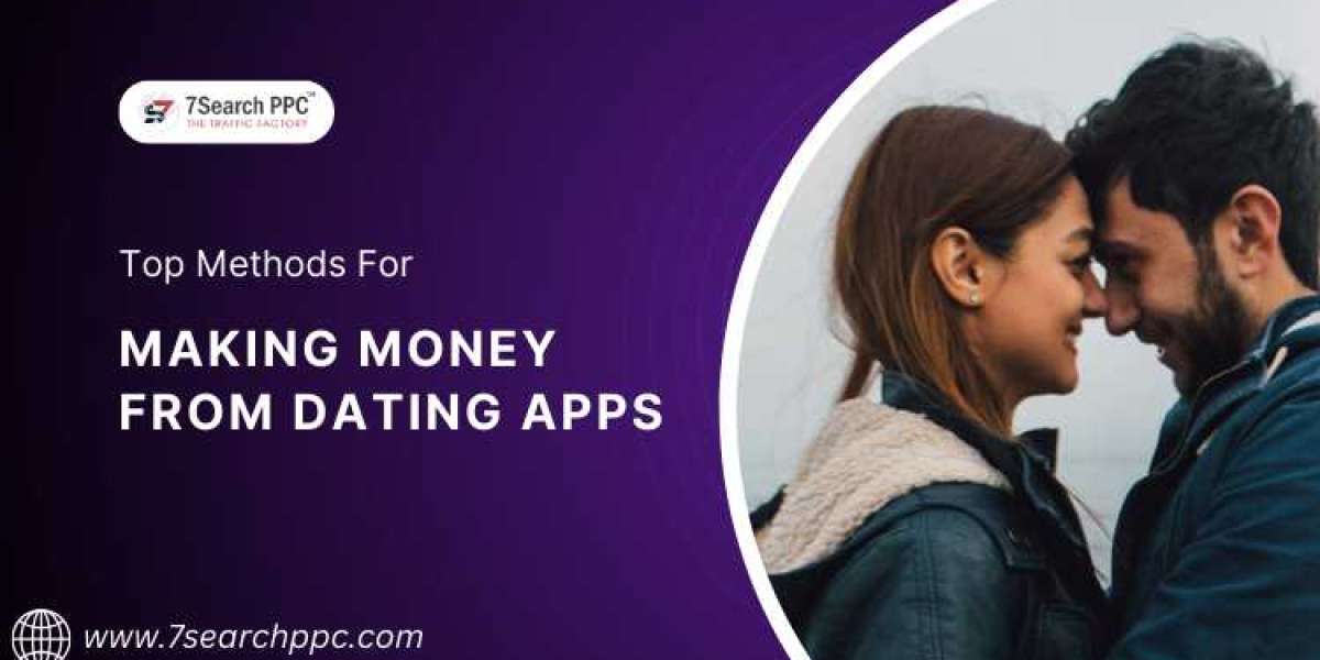 Top Methods For Making Money From Dating Apps