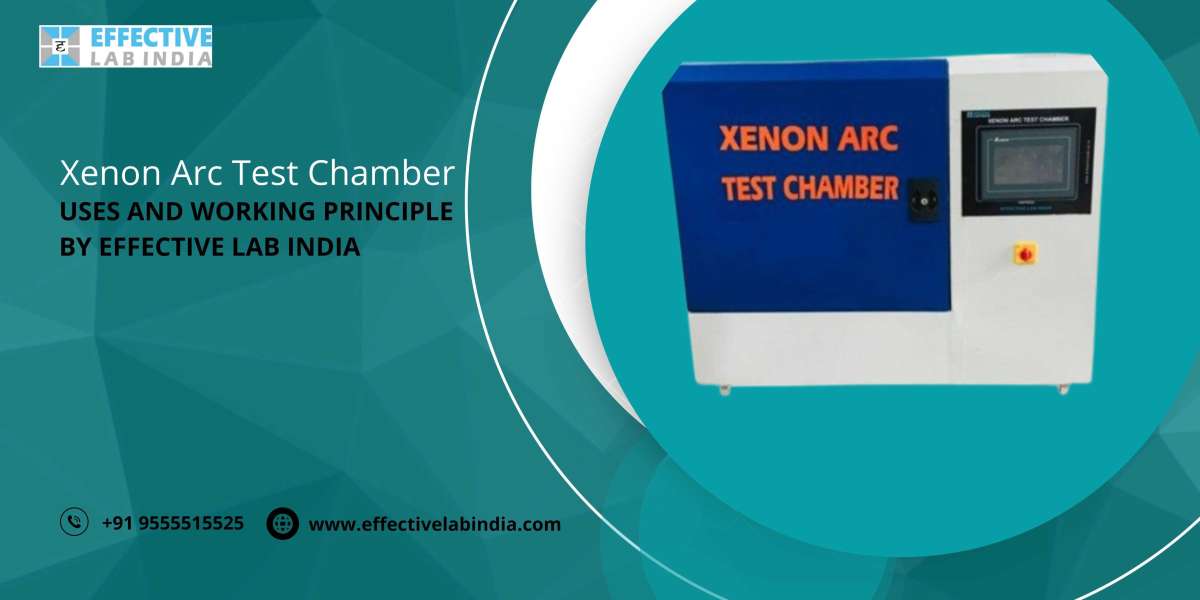 Xenon Arc Test Chamber Uses and Working Principle by Effective Lab India