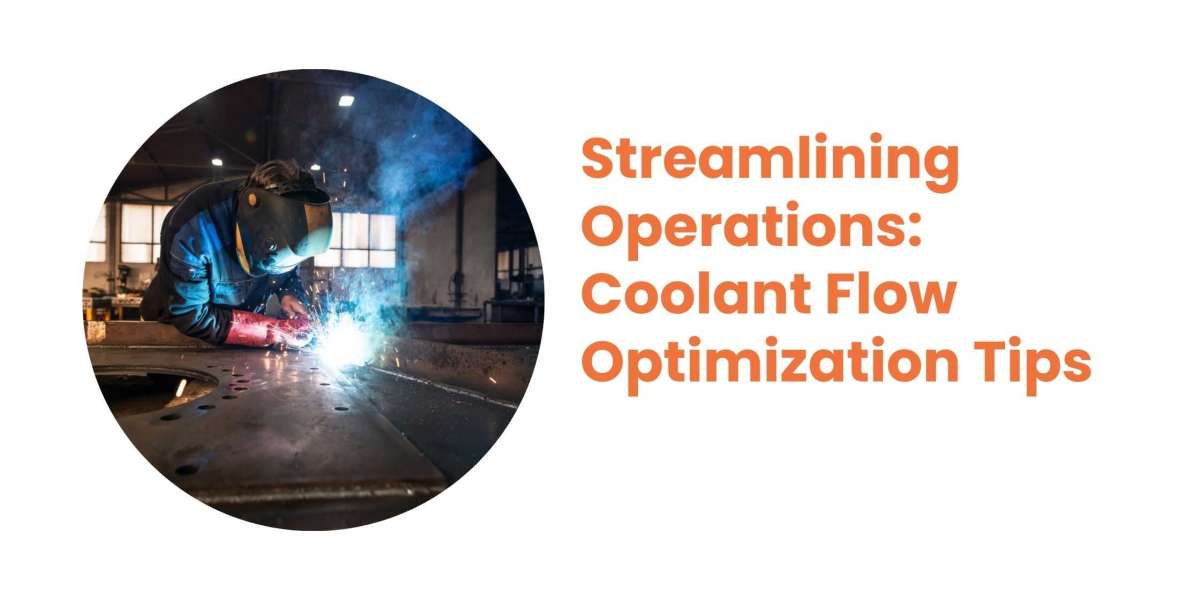 Streamlining Operations: Coolant Flow Optimization Tips