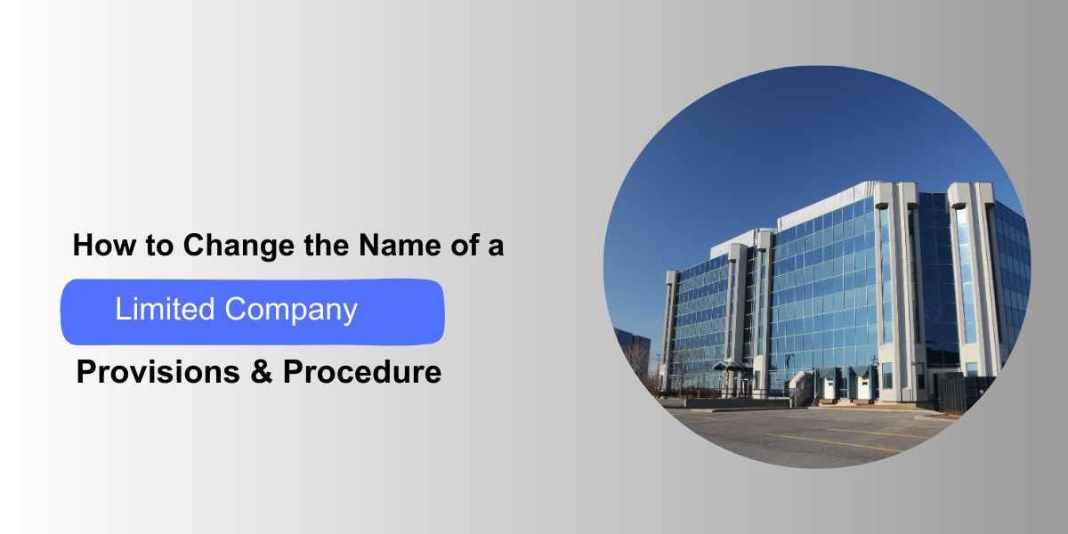 How to Change the Name of a Limited Company: Provisions & Procedure